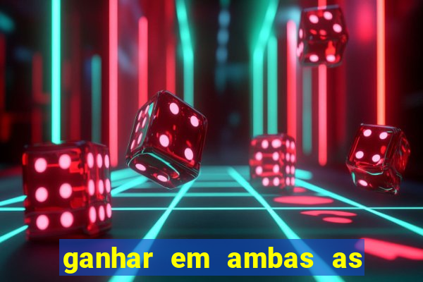 ganhar em ambas as partes do jogo